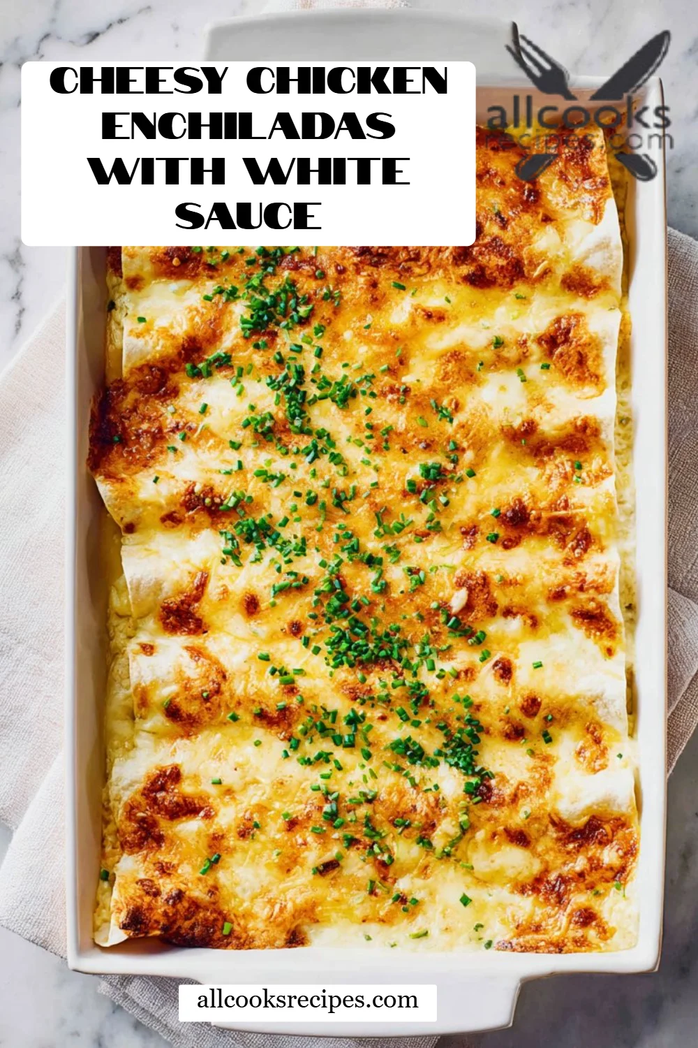 Cheesy Chicken Enchiladas with White Sauce