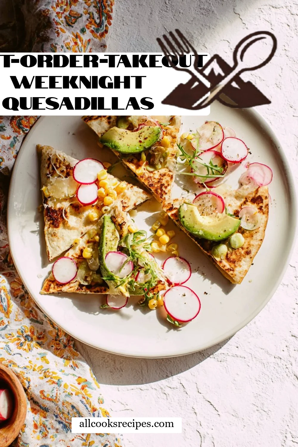 Don't-Order-Takeout Weeknight Quesadillas