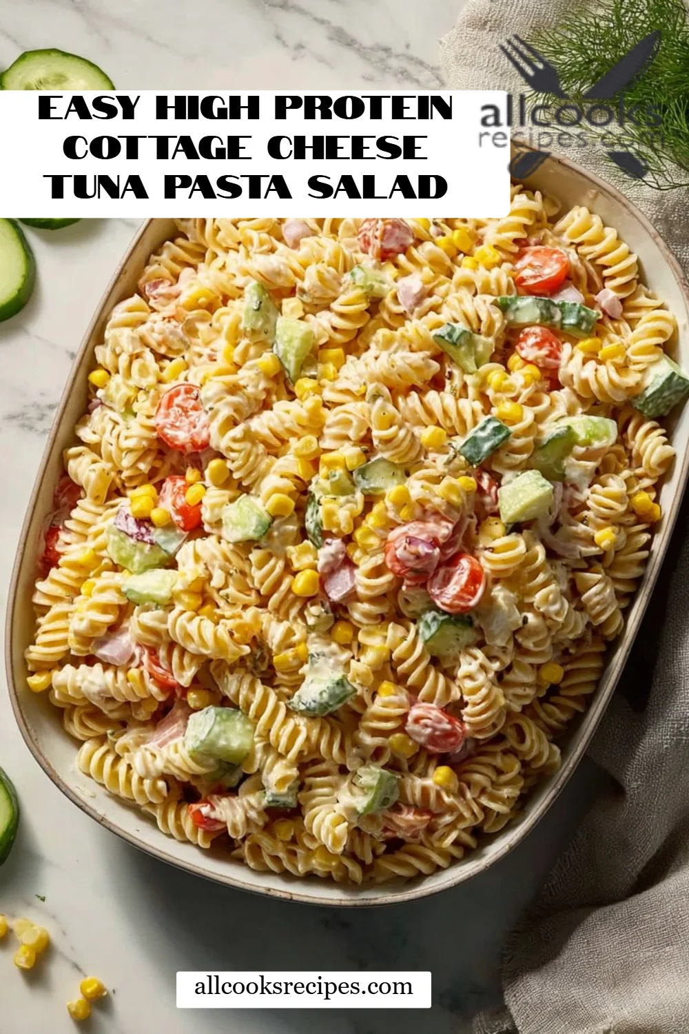 Easy High Protein Cottage Cheese Tuna Pasta Salad