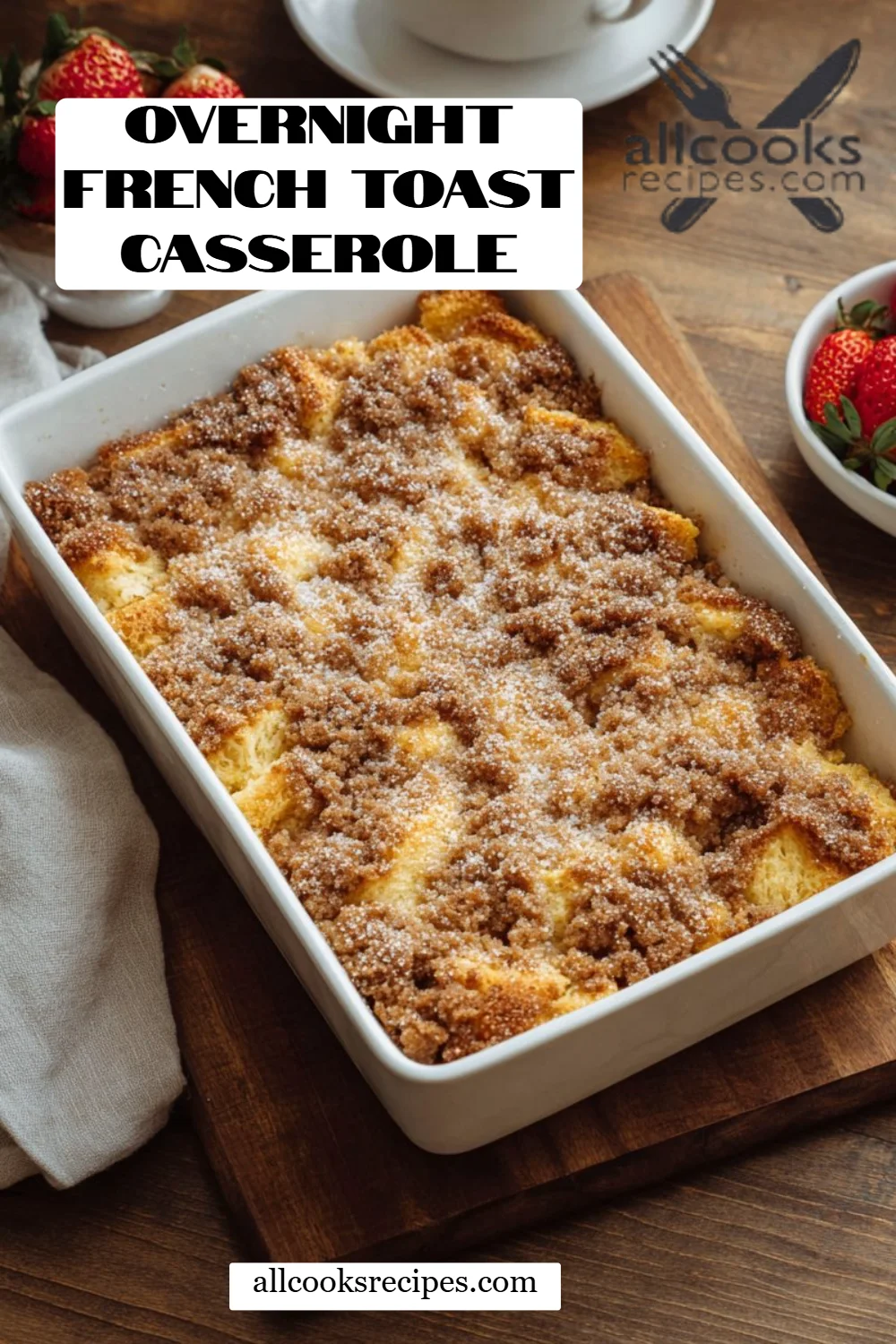Overnight French Toast Casserole