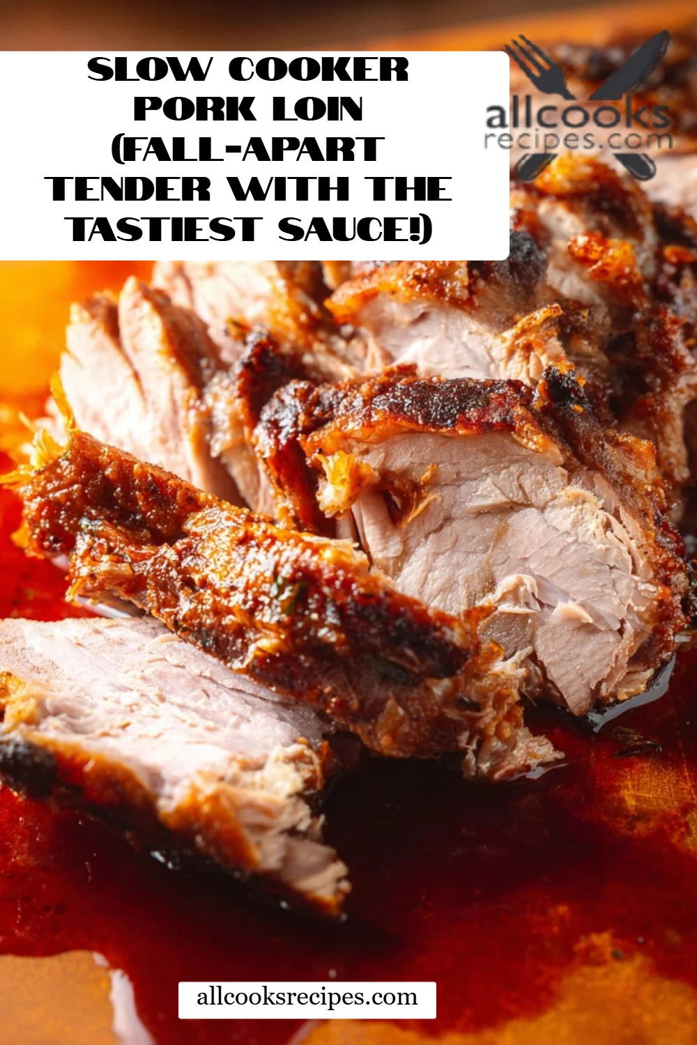Slow Cooker Pork Loin (Fall-Apart Tender with the Tastiest Sauce!)